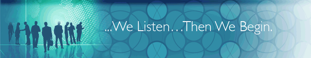 We Listen, Then We Begin